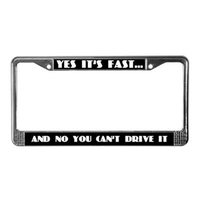Its Fast License Plate Frame B&W