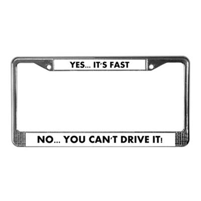 Its Fast License Plate Frame black print